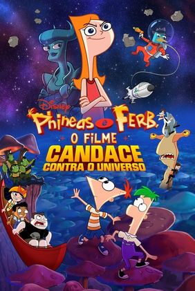 Phineas e Ferb: O Filme: Candace Contra o Universo